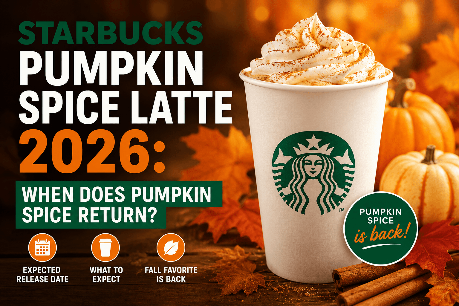 Starbucks Pumpkin Spice Latte 2026: When does Pumpkin Spice return?